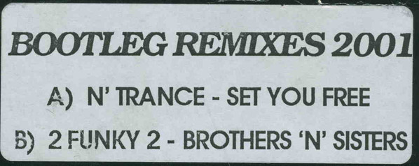 Set you Free, Brothers & Sisters (Bootleg Remixes 2001) 1