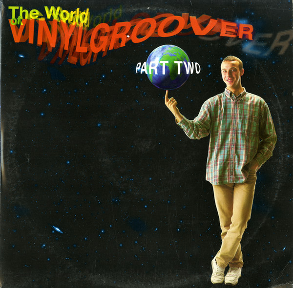 The World Of Vinylgroover Part Two
