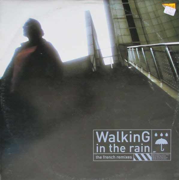 Walking In The Rain (The French Remixes)
