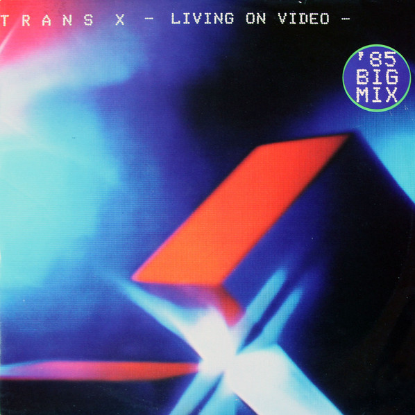 Living On Video ('85 Big Mix)