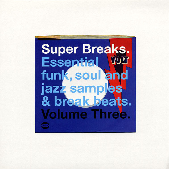Super Breaks. Essential Funk, Soul And Jazz Samples & Break Beats. Volume Three