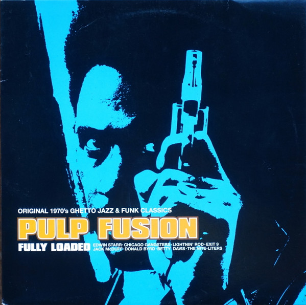 Pulp Fusion: Fully Loaded (Original 1970’s Ghetto Jazz & Funk Classics) 1