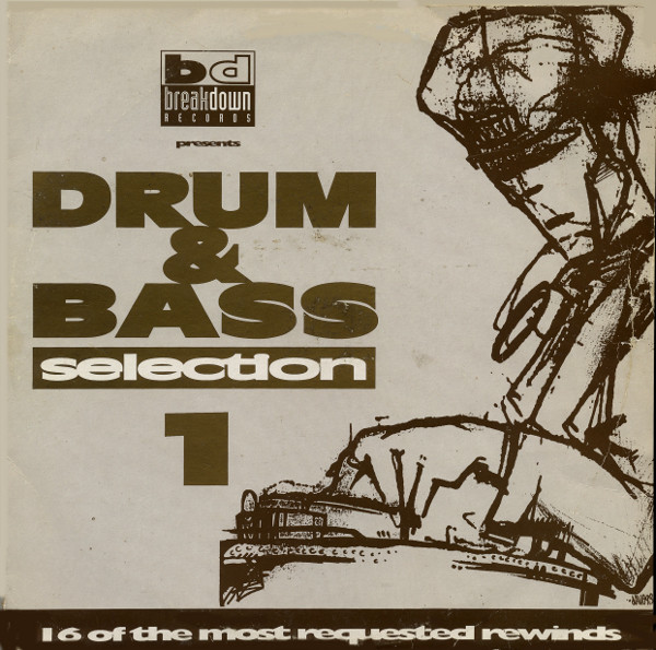 Drum & Bass Selection 1 (16 Of The Most Requested Rewinds) 1
