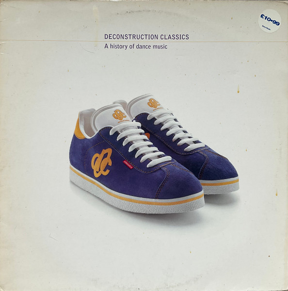 Deconstruction Classics - A History Of Dance Music