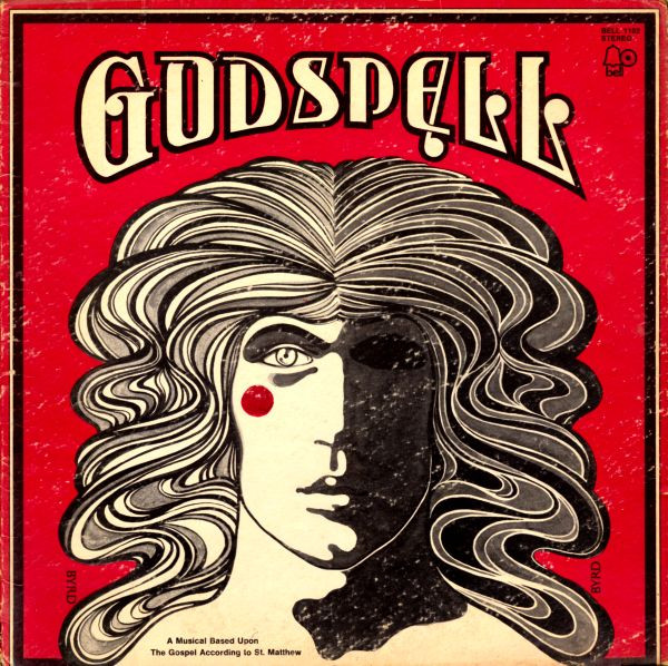 Godspell: A Musical Based Upon The Gospel According To St