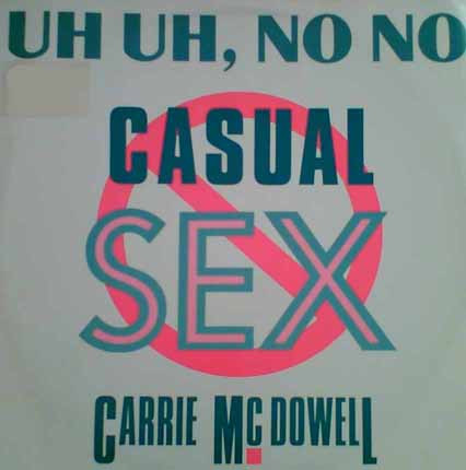 Uh Uh, No No Casual Sex
