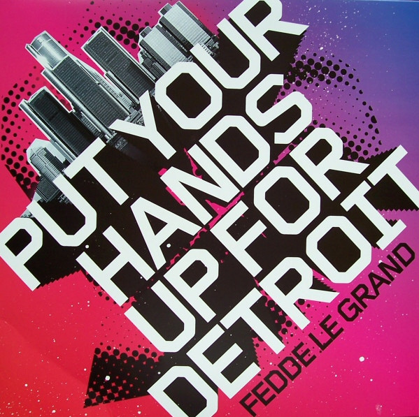 Put Your Hands Up For Detroit