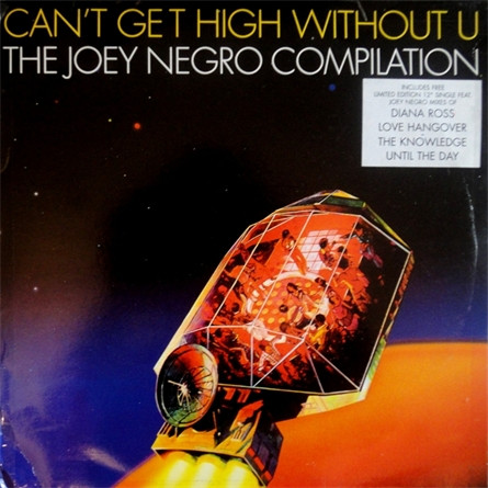Can't Get High Without U (The Joey Negro Compilation)