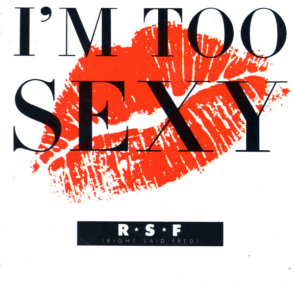 I'm Too Sexy