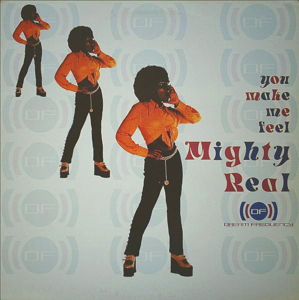 You Make Me Feel Mighty Real