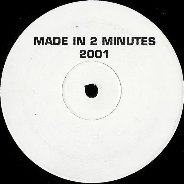 Made In 2 Minutes 2001
