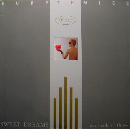 Sweet Dreams (Are Made Of This)