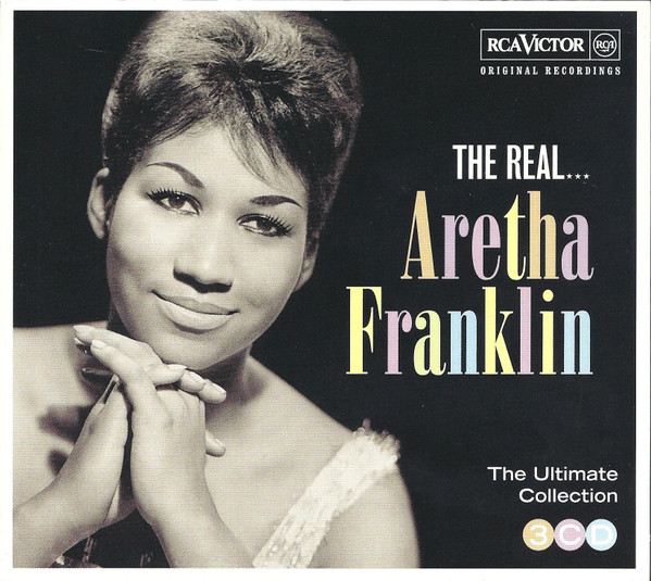 The Real... Aretha Franklin (The Ultimate Collection)