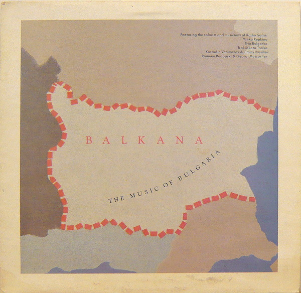 Balkana: The Music Of Bulgaria
