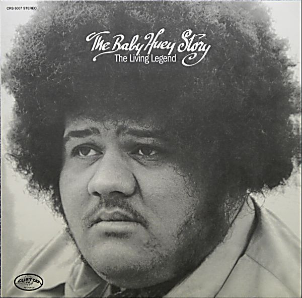 The Baby Huey Story - The Living Legend