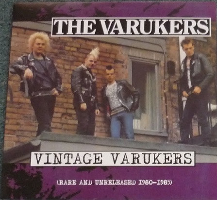 Vintage Varukers (Rare And Unreleased 1980-1985)