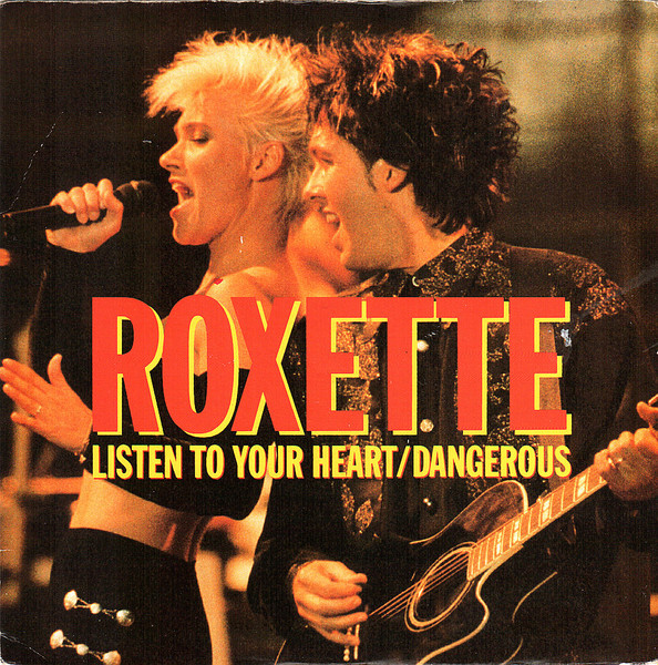 Listen To Your Heart / Dangerous