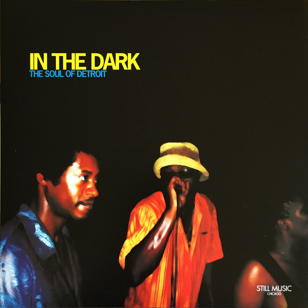 In The Dark - The Soul Of Detroit