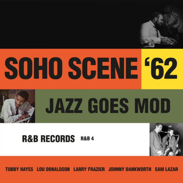 Soho Scene '62 - Jazz Goes Mod