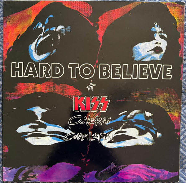 Hard To Believe (A Kiss Covers Compilation)