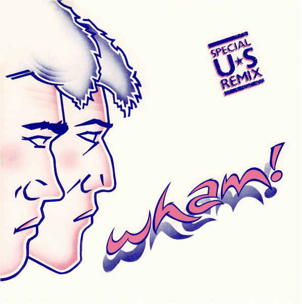 Wham Rap (Enjoy What You Do) (Special U.S. Re-Mix)
