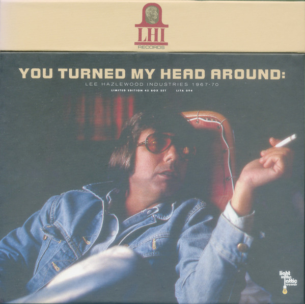 You Turned My Head Around: Lee Hazlewood Industries 1967-70