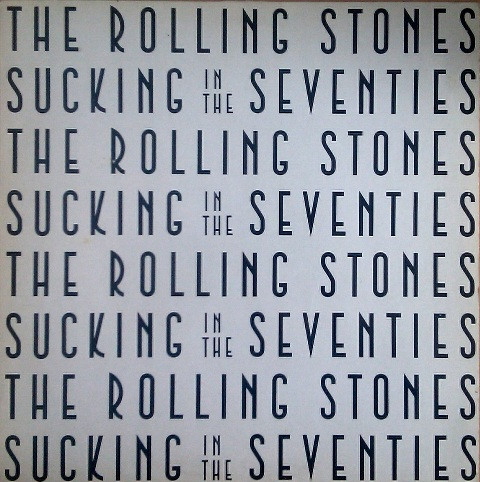 Sucking In The Seventies