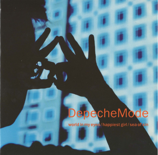 World In My Eyes / Happiest Girl / Sea Of Sin