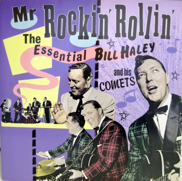 Mr. Rockin' Rollin' (The Essential Bill Haley And His Comets)
