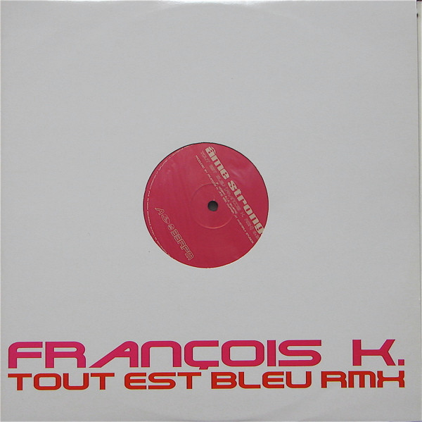 Tout Est Bleu (François K. Rmx)