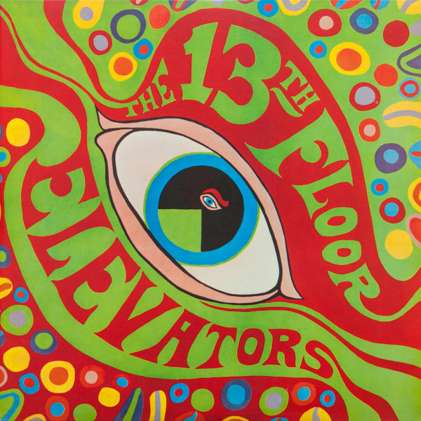 The Psychedelic Sounds Of The 13th Floor Elevators