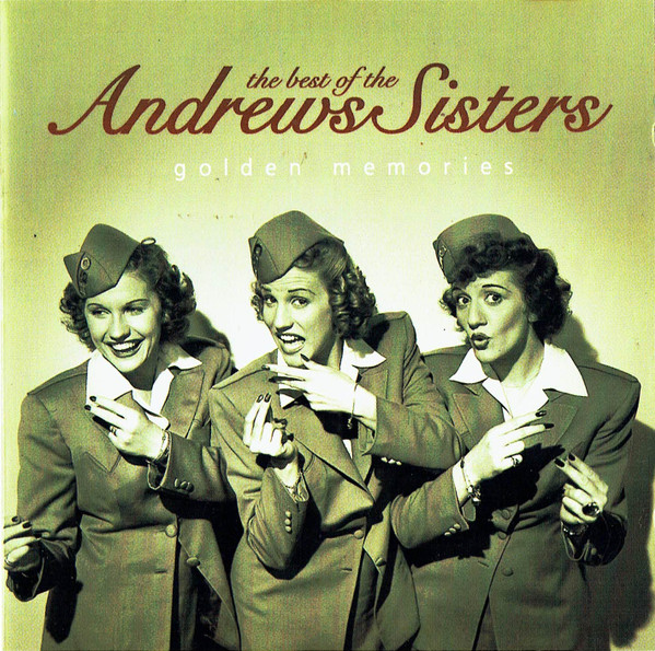The Best Of The Andrews Sisters (Golden Memories)