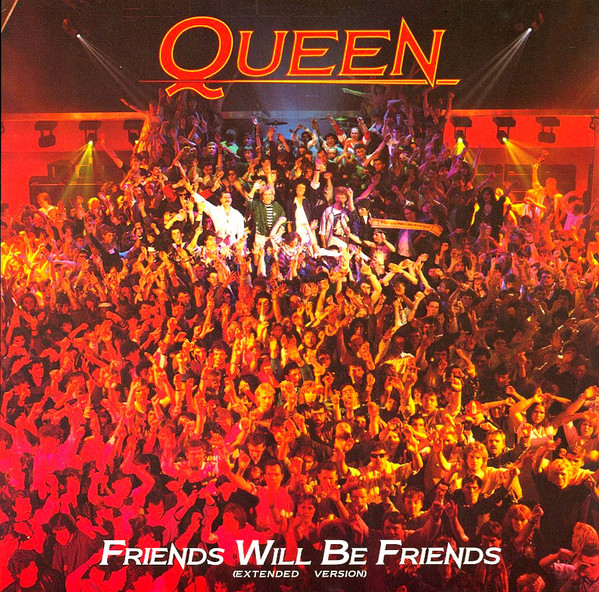 Friends Will Be Friends (Extended Version)