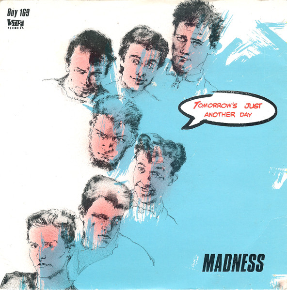 Tomorrow's (Just Another Day) / Madness (Is All In The Mind)