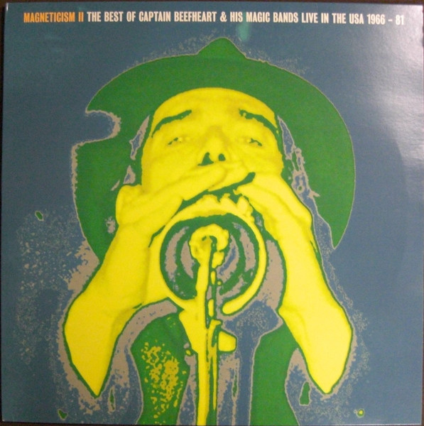 Magneticism II - The Best Of Captain Beefheart & His Magic Bands Live In The USA 1966-81