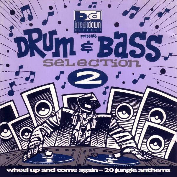 Drum & Bass Selection 2 (Wheel Up And Come Again)