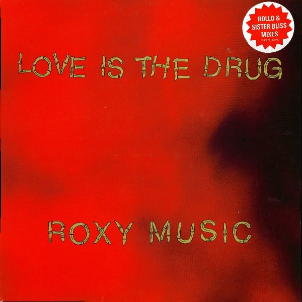 Love Is The Drug (Rollo & Sister Bliss Mixes)