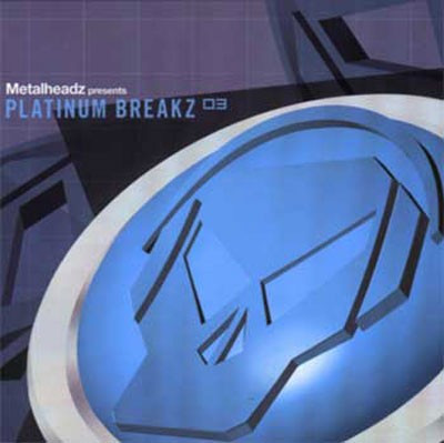 Metalheadz Presents Platinum Breakz 03
