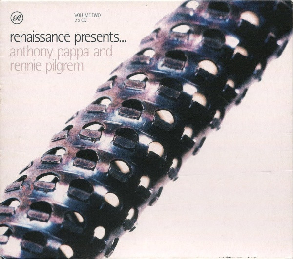 Renaissance Presents... Anthony Pappa And Rennie Pilgrem - Volume Two
